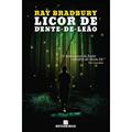 Ler Licor de dente-de-leão, do autor Ray Bradbury