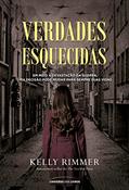 Ler Verdades esquecidas: Em meio à devastação da guerra, uma decisão pode mudar para sempre suas vidas, do autor Kelly Rimmer Ler Verdades esquecidas: Em meio à devastação da guerra, uma decisão pode mudar para sempre suas vidas, do autor Kelly Rimmer