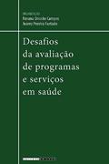 Ler Desafios da avaliaçao de programas e serviços em saúde, do autor Juarez Pereira Furtado