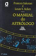 Ler O manual do astrólogo, do autor Louis S. Acker; Frances Sakoian