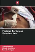 Ler Feridas Torácicas Penetrantes, do autor Sobhi Mleyhi; Melek Ben Mrad; Raouf Denguir