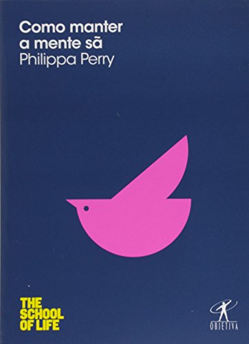 Como manter a mente sã, do autor Philippa Perry