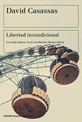 Ler Libertad incondicional: La renta básica en la revolución democrática, do autor David Casassas
