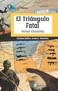 Ler El Triángulo Fatal: Estados Unidos, Israel y Palestina, do autor NOAM CHOMSKY Ler El Triángulo Fatal: Estados Unidos, Israel y Palestina, do autor NOAM CHOMSKY