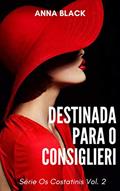 Ler Destinada para o Consiglieri (Os Costatinis Livro 2), do autor Anna Black