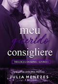 Ler Meu Querido Consigliere (Os King Livro 1), do autor Julia Menezes