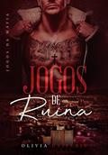 Ler Jogos de Ruína (Jogos da Máfia Livro 2), do autor Olivia Uviplais Ler Jogos de Ruína (Jogos da Máfia Livro 2), do autor Olivia Uviplais