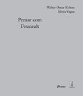 Ler Pensar com Foucault, do autor Michel Foucalt
