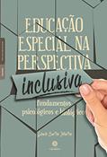 Ler Educação Especial na Perspectiva Inclusiva: Fundamentos Psicológicos e Biológicos, do autor Gisele Sotta Ziliotto