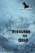 Ler Fissuras no Gelo (Portuguese Edition), do autor Mário Amazan