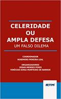 Ler CELERIDADE OU AMPLA DEFESA : UM FALSO DILEMA, do autor ROSEMIRO  PEREIRA; JOSAN MENDES; VINÍCIUS DINIZ
