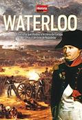 Ler Waterloo. A Batalha que Mudou a História da Europa e Selou o Destino de Napoleão, do autor Rupert Matthews Ler Waterloo. A Batalha que Mudou a História da Europa e Selou o Destino de Napoleão, do autor Rupert Matthews