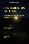 Ler SENTIMENTOS DA ALMA: POEMAS DE PROFUNDA REFLEXÃO, do autor Ezequias de Oliveira