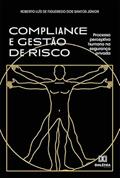 Ler Compliance e Gestão de Risco: processo perceptivo humano na segurança privada, do autor Roberto Luís de Figueiredo dos Santos Júnior Ler Compliance e Gestão de Risco: processo perceptivo humano na segurança privada, do autor Roberto Luís de Figueiredo dos Santos Júnior
