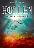 Ler HOLLEN: Estrela da Manhã (RAPOSOVERSO), do autor Fernando Raposo
