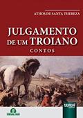 Ler Julgamento de um Troiano - Contos, do autor Athos de Santa Thereza