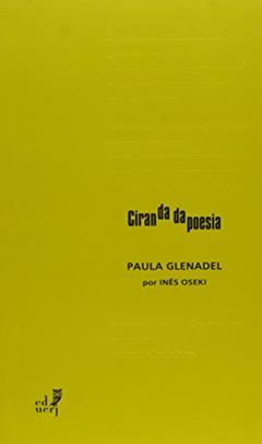 Paula Glenadel - Coleção Ciranda da Poesia, do autor Inês Oseki