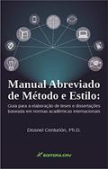 Ler Manual abreviado de método e estilo: guia para a elaboração de teses e dissertações baseada em normas acadêmicas internacionais, do autor Diosnel Centurión Ler Manual abreviado de método e estilo: guia para a elaboração de teses e dissertações baseada em normas acadêmicas internacionais, do autor Diosnel Centurión