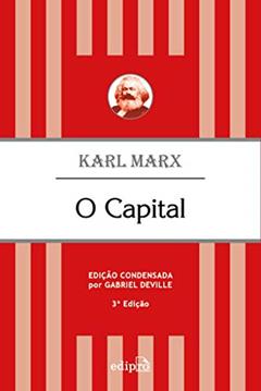 O Capital - Karl Marx: Edição Condensada, do autor Karl Marx