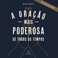 Ler A Oração Mais Poderosa de Todos os Tempos, do autor Bruno Gimenes