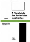 Ler A Fiscalidade das Sociedades Insolventes, do autor Ana Arromba Dinis; Cidália Mota Lopes