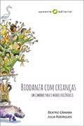 Ler Biodanza com Crianças: um Caminho Para o Mundo Biocêntrico, do autor Beatriz Câmara; Julia Rodrigues Ler Biodanza com Crianças: um Caminho Para o Mundo Biocêntrico, do autor Beatriz Câmara; Julia Rodrigues