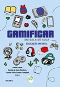 Ler Gamificar em sala de aula: educação infantil volume 2, do autor Viviani Darolt; Camila de Assis Monteiro; Carmen Silvia Grubert Campbell Ler Gamificar em sala de aula: educação infantil volume 2, do autor Viviani Darolt; Camila de Assis Monteiro; Carmen Silvia Grubert Campbell