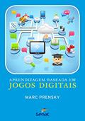 Ler Aprendizagem baseada em jogos digitais, do autor Marc Prensky