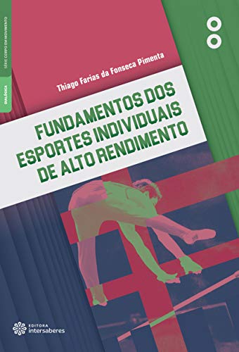 Ler Fundamentos dos esportes individuais de alto rendimento, do autor Thiago Farias da Fonseca Pimenta Ler Fundamentos dos esportes individuais de alto rendimento, do autor Thiago Farias da Fonseca Pimenta