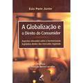 Ler A globalização e o direito do consumidor, do autor Ecio Perin Junior