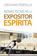 Ler Novas técnicas de expositor espírita, do autor Cristiano Portella