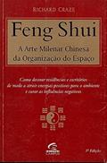 Ler Feng Shui - A Arte Milenar Chinesa Da Organizacao Do Espaco, do autor Richard Craze Ler Feng Shui - A Arte Milenar Chinesa Da Organizacao Do Espaco, do autor Richard Craze