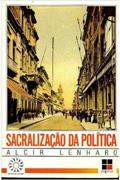 Ler Sacralização da Política, do autor Alcir Lenharo Ler Sacralização da Política, do autor Alcir Lenharo