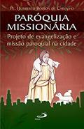 Ler Paróquia missionária: Projeto de evangelização e missão paroquial na cidade (Comunidade e missão), do autor Humberto Robson de Carvalho