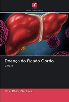 Doença do Fígado Gordo: Cirrose, do autor Niraj Khatri Sapkota