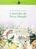 Ler Caravelas do Novo Mundo. O Cotidiano da História, do autor Takeshy Tachizawa Ler Caravelas do Novo Mundo. O Cotidiano da História, do autor Takeshy Tachizawa