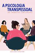 Ler A Psicologia Transpessoal no Trabalho com Grupos, do autor Silvia Ligabue; Larissa Poma Ler A Psicologia Transpessoal no Trabalho com Grupos, do autor Silvia Ligabue; Larissa Poma
