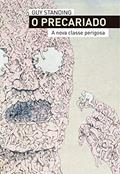 Ler O precariado - A nova classe perigosa, do autor Guy Standing