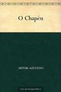 Ler O Chapéu, do autor Artur Azevedo
