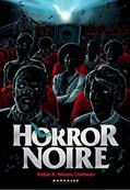Ler Horror Noire: A Representação Negra no Cinema de Terror, do autor Robin R. Means Coleman Ler Horror Noire: A Representação Negra no Cinema de Terror, do autor Robin R. Means Coleman