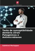 Ler Teste de susceptibilidade dentária (Oral) Patogénicos e Antimicrobianos, do autor Sakthivel Mariappan