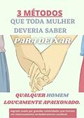 Ler Como deixar ele apaixonado por você: O guia que toda mulher deveria saber para deixar qualquer homem loucamente apaixonado, do autor Mário Bonner