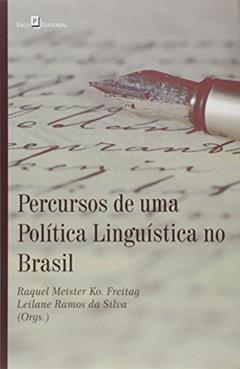 Percursos de Uma Política Linguística no Brasil, do autor Raquel Meister Ko Freitag