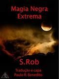 Ler Magia Negra Extrema, do autor S Rob