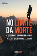 Ler No Limite da Morte, do autor Maria Coffey