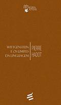 Ler Wittgenstein e os Limites da Linguagem, do autor Pierre Hadot Ler Wittgenstein e os Limites da Linguagem, do autor Pierre Hadot