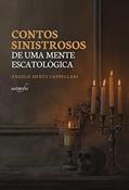Ler Contos sinistrosos: de uma mente escatológica, do autor Ângelo Hentz Cappellari Ler Contos sinistrosos: de uma mente escatológica, do autor Ângelo Hentz Cappellari