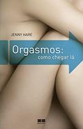 Ler Orgasmos: como chegar lá: Como chegar lá, do autor Jenny Hare