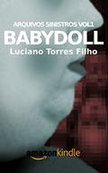 Ler Babydoll (Arquivos Sinistros), do autor Luciano Torres Filho