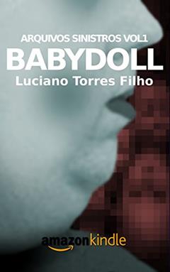 Babydoll (Arquivos Sinistros), do autor Luciano Torres Filho